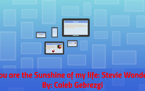 You Are The Sunshine Of My Life Stevie Wonder By