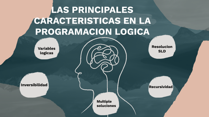 PRINCIPALES CARACTERISTICAS DE LA PROGRAMACION LOGICA by itzi vale on Prezi