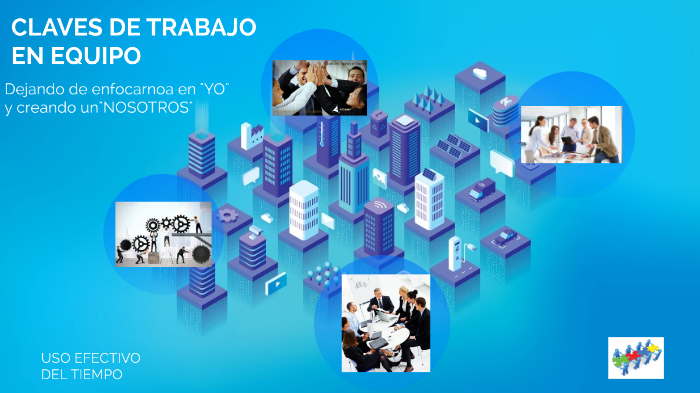 Claves de Trabajo en Equipo by Aura de leon on Prezi