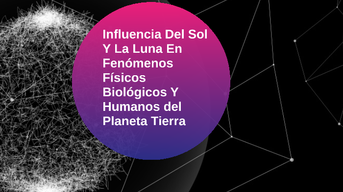 La Influencia del Sol y La Luna en Fenómenos Fisicos