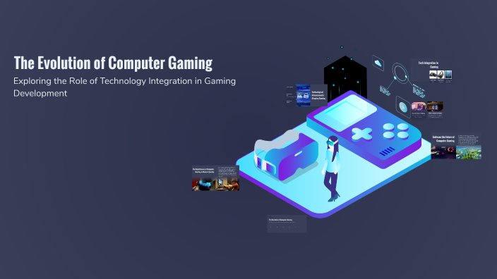The Evolution of Computer Gaming by Niome Jefferys on Prezi