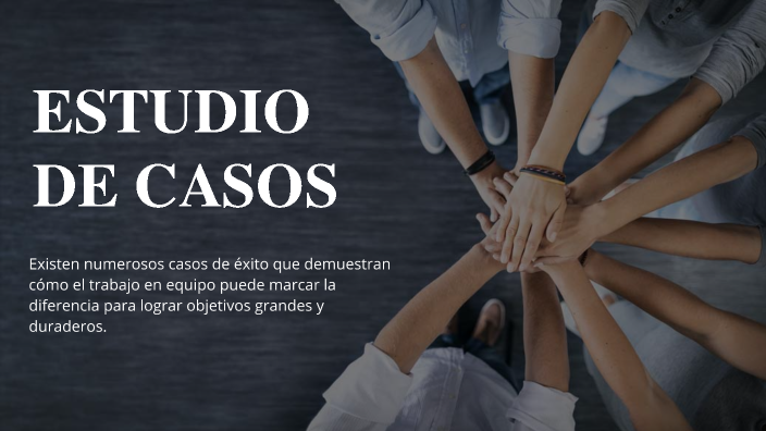 Estudios de Casos by Pilar Sanchez on Prezi