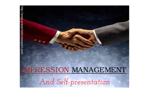 selective self presentation and impression management ppt