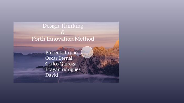 Design Thinking by Oscar Bernal on Prezi