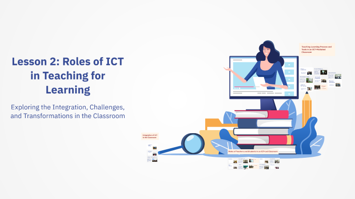 Lesson 2: Roles of ICT in Teaching for Learning by Marynel Comidoy on Prezi