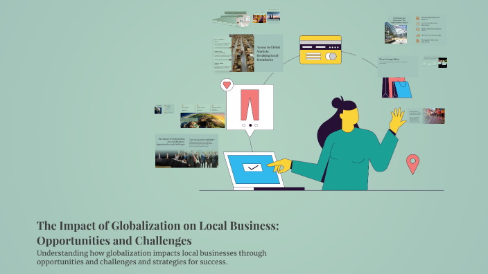 The Impact of Globalization on Local Business: Opportunities and ...