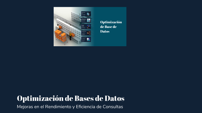 Optimización de Bases de Datos by Daniel Andrade Cruz on Prezi