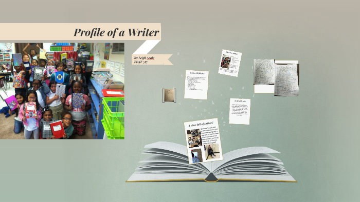 Profile of a Writer by e seale on Prezi