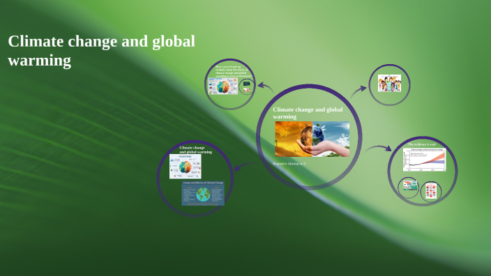 climate change and global warming by Brandon Montero Rodriguez on Prezi