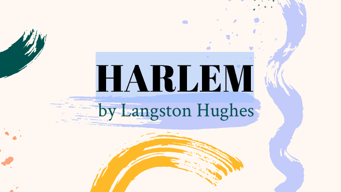 Harlem By Langston Hughes by DELPHIA CELYN D on Prezi