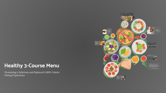 Healthy 3-Course Menu by Denise Gokhool on Prezi