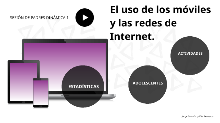 DINÁMICAS EN EL USO DEL MÓVIL by Jorge Castaño Benítez on Prezi