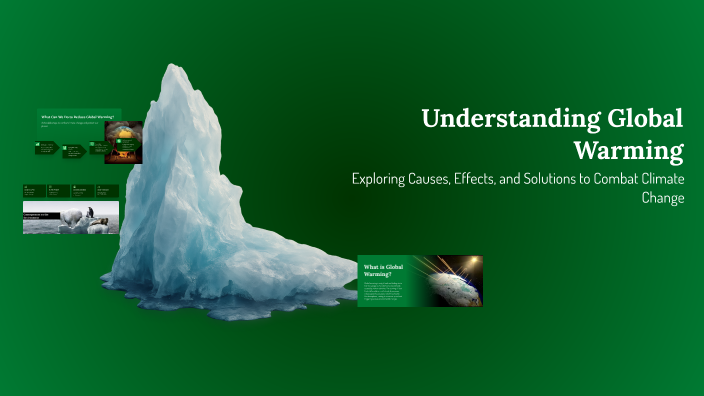 Understanding Global Warming by Elisa Pecoraro on Prezi