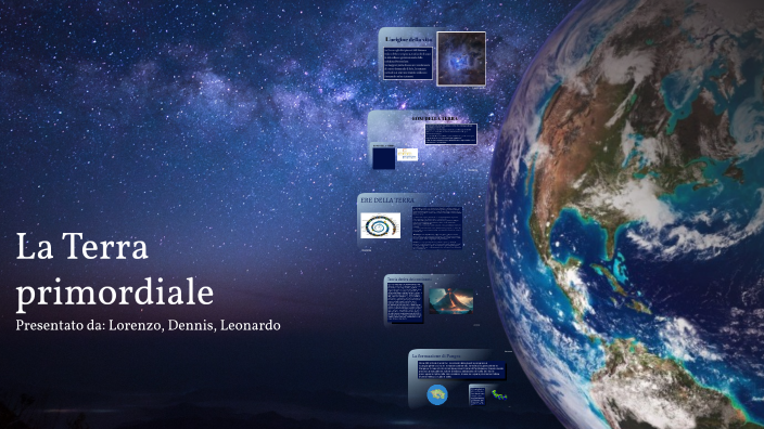 La terra primordiale e l'origine della vita by LORENZO GARDA on Prezi