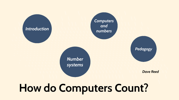 How do computers count? by David Reed on Prezi
