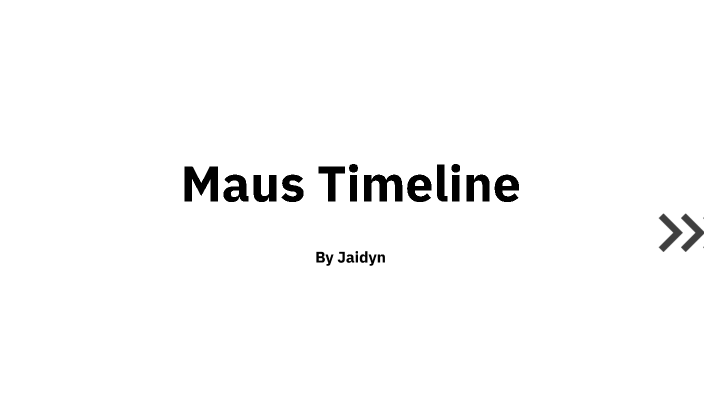 Maus Timeline by Jaidyn Laska on Prezi