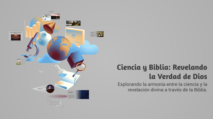 Ciencia y Biblia: Revelando la Verdad de Dios by Antony Ireta on Prezi