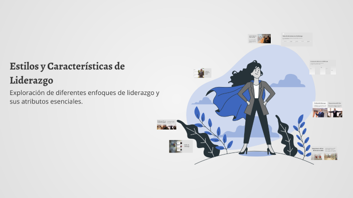 Estilos y Características de Liderazgo by Danna Cavazos on Prezi