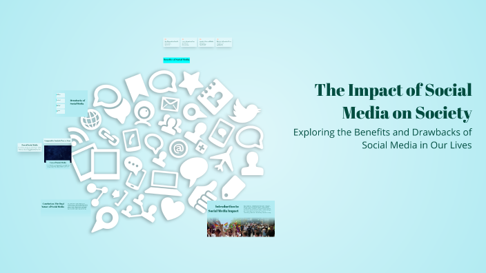 The Impact of Social Media on Society by emna fradi on Prezi