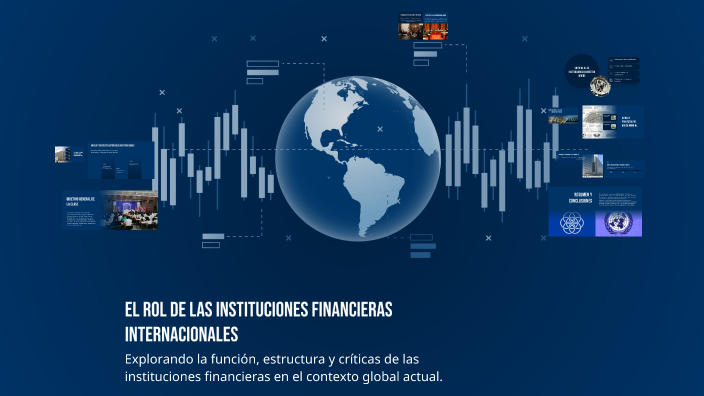 El Rol de las Instituciones Financieras Internacionales by GRACE ...