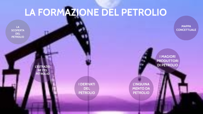 COME SI è FORMATO IL PETROLIO by DILETTA Barbiani on Prezi