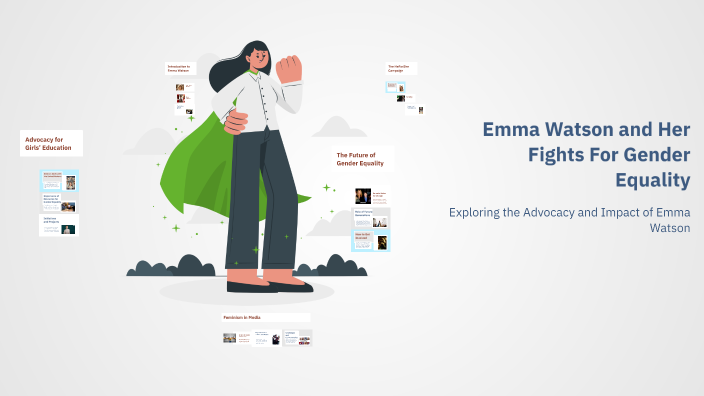 Emma Watson and Her Fights For Gender Equality by Annalise G on Prezi