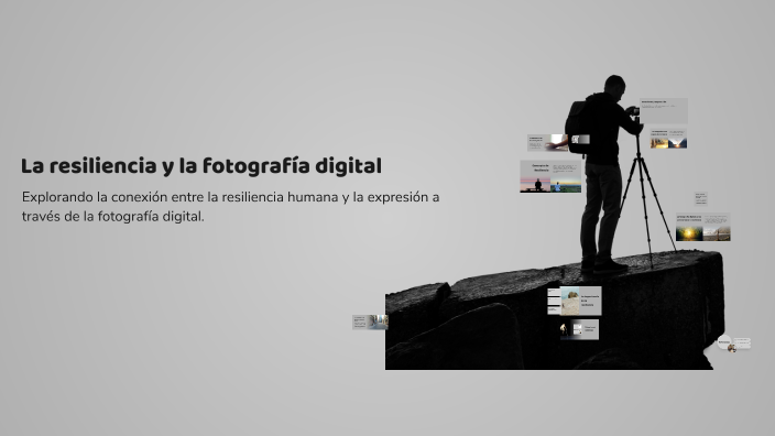 La resiliencia y la fotografía digital by David on Prezi
