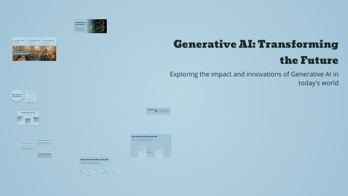 Generative AI: Transforming the Future by Abinaya P on Prezi