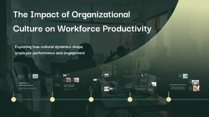The Impact of Organizational Culture on Workforce Productivity by ...