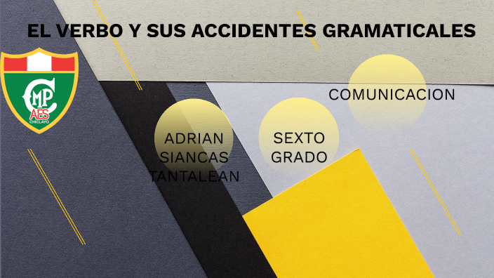 El Verbo Y Sus Accidentes Gramaticales By Juana Rosa Ugaz Moscol On Prezi