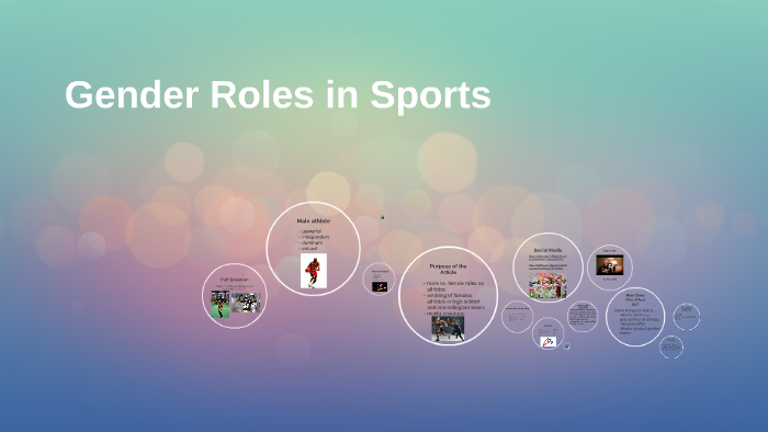 Gender Roles in Sports by Kara PArvel on Prezi