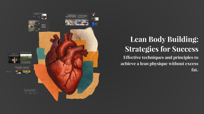 Lean Body Building: Strategies for Success by Muhammad Saeed on Prezi