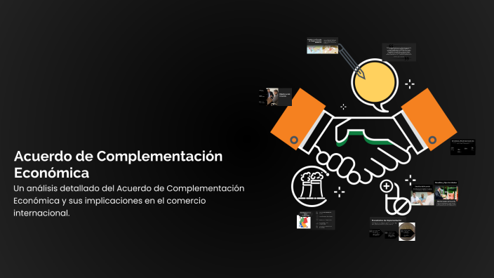 Acuerdo de Complementación Económica by on Prezi