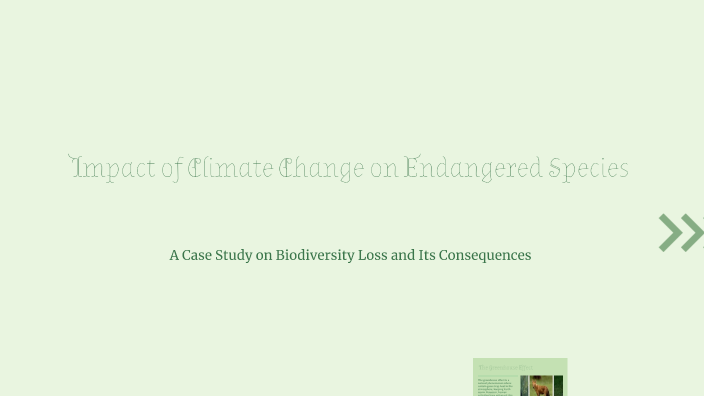 Impact of Climate Change on Endangered Species by Cicely Herrera on Prezi