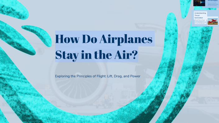 How Do Airplanes Stay in the Air? by Jaiden Harper on Prezi