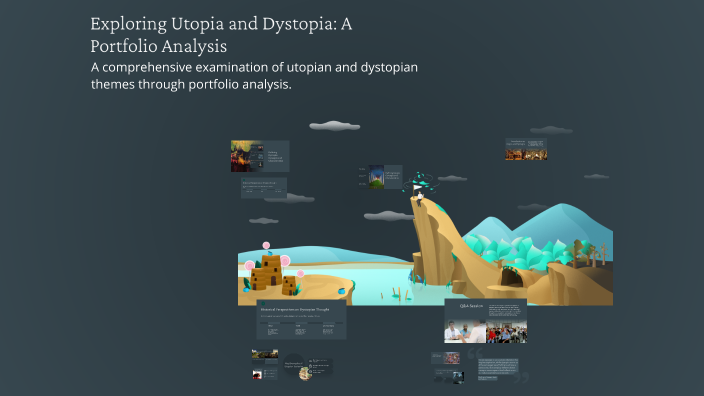 Exploring Utopia and Dystopia: A Portfolio Analysis by Jenna Lewis on Prezi