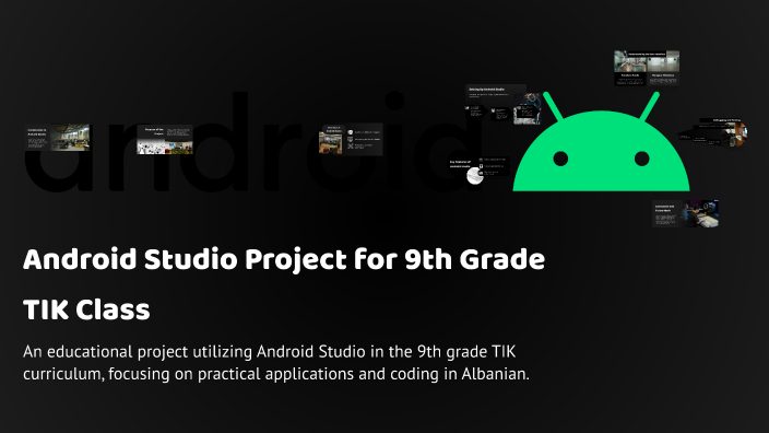Android Studio Project for 9th Grade TIK Class by Niki Kr on Prezi