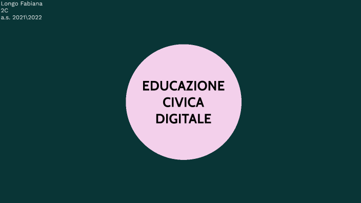 EDUCAZIONE CIVICA DIGITALE by fabiana Longo on Prezi