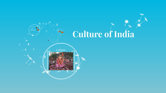 Culture of India by Jennifer Thomsen on Prezi