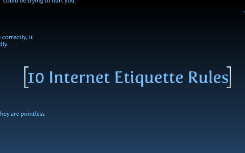 10 INTERNET ETIQUETTE RULES By Brenda Sauceda On Prezi