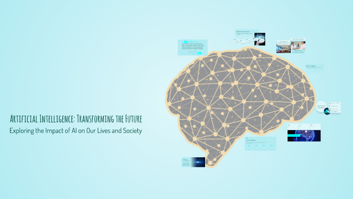 Artificial Intelligence: Transforming the Future by Bader abadat on Prezi
