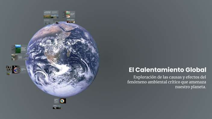 El Calentamiento Global by JOSHUA EMMANUEL ANGUIANO OROZCO on Prezi