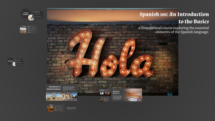 Spanish 101 Blog Spanish 101: An Introduction to the Basics by stephanie Sims on Prezi
