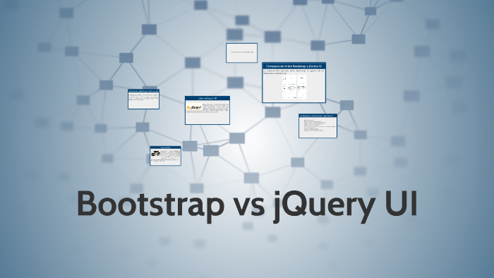 Bootstrap vs Jquey UI by alejandro bucarei alegria on Prezi