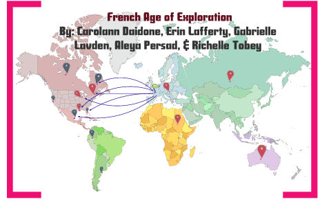 France Age of Exploration by Erin Lafferty on Prezi