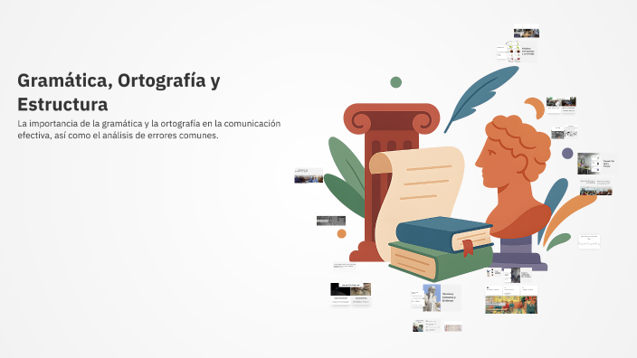 Gramática, Ortografía y Estructura by Julia - on Prezi