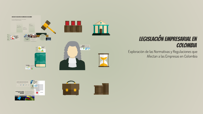 Legislación Empresarial en Colombia by Diana Cristina Giraldo Soto on Prezi