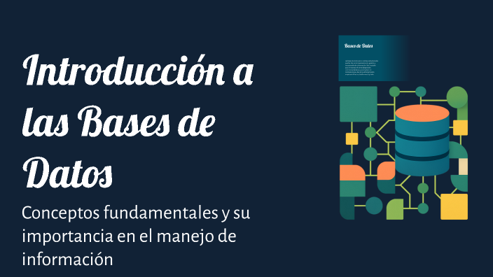 Introducción a las Bases de Datos by Jesus Ocampo on Prezi
