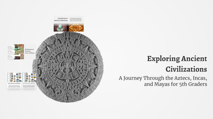 Exploring Ancient Civilizations by Bailey Bias on Prezi
