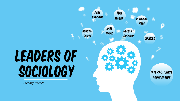 Early Leaders of Sociology by Zachary Barber